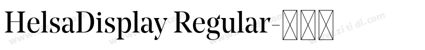 HelsaDisplay Regular字体转换 HelsaDisplay Regular字体转换